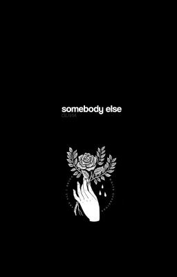 SOMEBODY ELSE ⇢ LUIS MENDOZA [2]