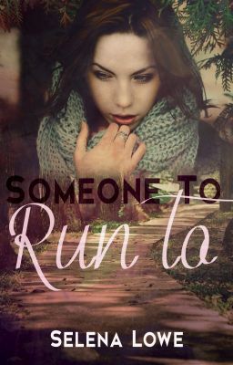 Someone To Run To