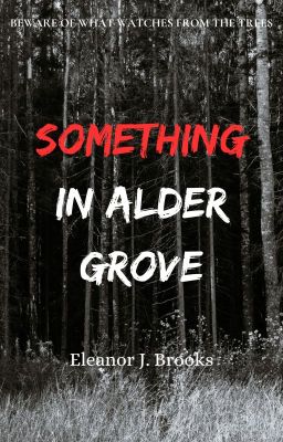 Something in Alder Grove