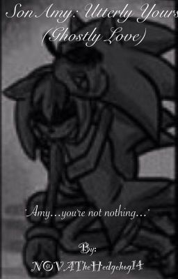 SonAmy: Utterly Yours (Ghostly Love)