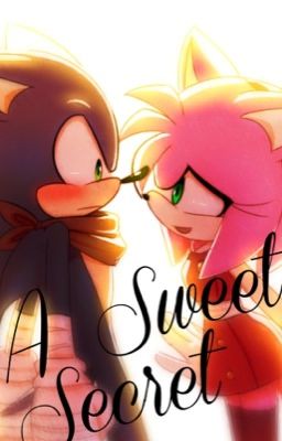 Sonic Boom:A Sweet Secret(Sonamy FanFic)