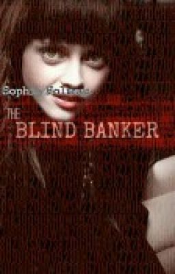 Sophia Holmes and the Blind Banker (Sherlock's Daughter Fanfic) *Completed*