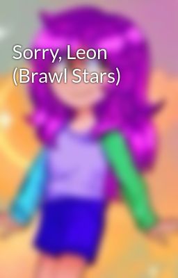Sorry, Leon (Brawl Stars)