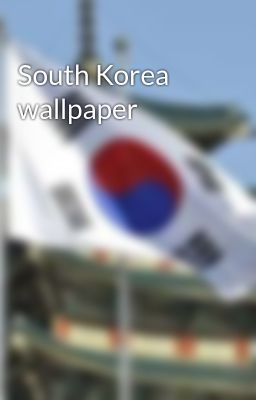 South Korea wallpaper