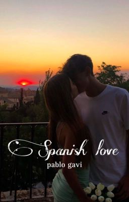 spanish love | pablo gavi