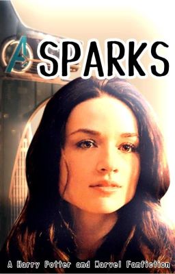 Sparks | A Harry Potter and Marvel Fanfiction |