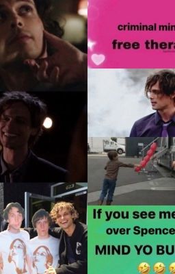 Spencer Reid imagines/ one shots