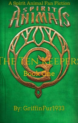 Spirit Animals  - The Ten Keepers [Book One]