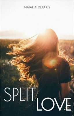 Read Stories Split Love - TeenFic.Net