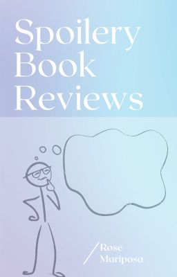 Spoilery Book Reviews