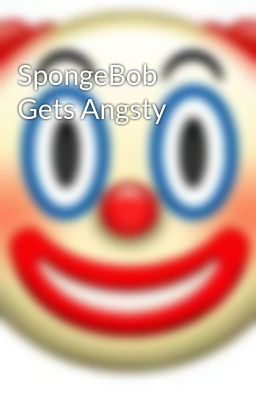 Read Stories SpongeBob Gets Angsty - TeenFic.Net