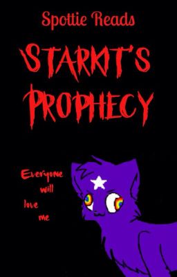 Spottie Reads: Starkit's Prophecy