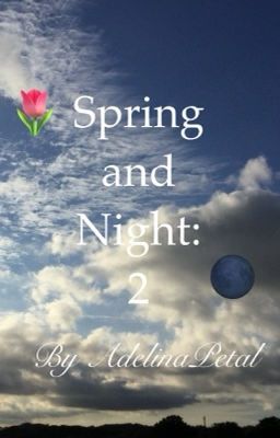 Spring and Night: ACOTAR Fanfic 2