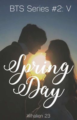 Spring Day (BTS Series #2: V)