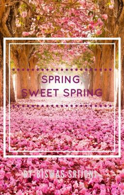Spring, Sweet Spring