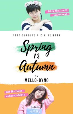 Spring vs Autumn (Yook Sungjae x Kim Sejeong Fanfiction)