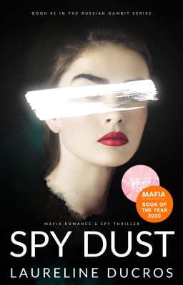 Read Stories SPY DUST | Mafia Romance & Spy Thriller (Russian Gambit Series #1) - TeenFic.Net