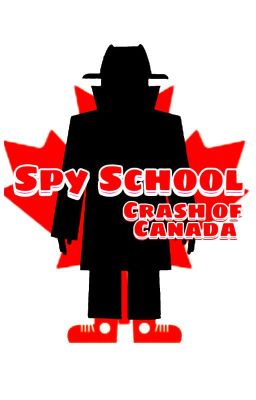 Spy School: Crash of Canada (#1)