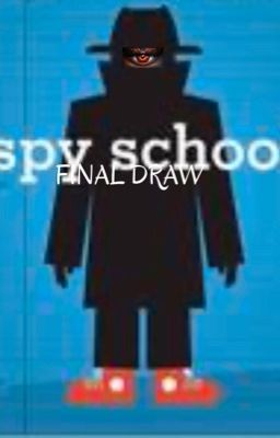 spy school, final draw 