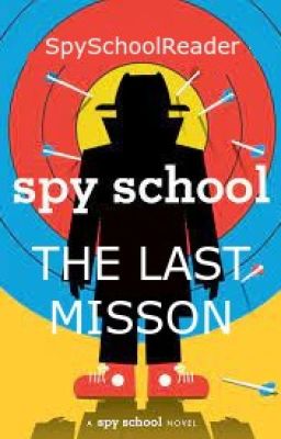 Spy School The Last Misson