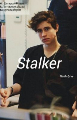 Stalker |Nash Grier