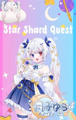 Star Shard Quest {Tsukiko Yuu Fanfiction}