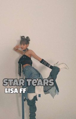 ☆|Star Tears|☆ Lisa x Reader 