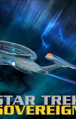 Star Trek: Sovereign (Season 1 Episode 1) 