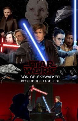 Star Wars: Son of Skywalker | Book II: The Last Jedi