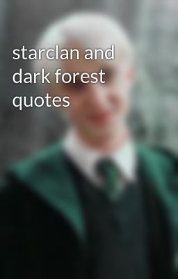 starclan and dark forest quotes