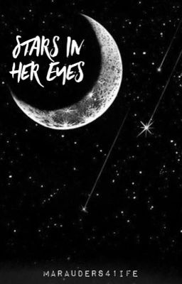Stars in Her Eyes {Wolfstar's Daughter}
