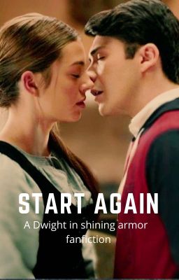 Start again A Dwight in shining armor fanfic