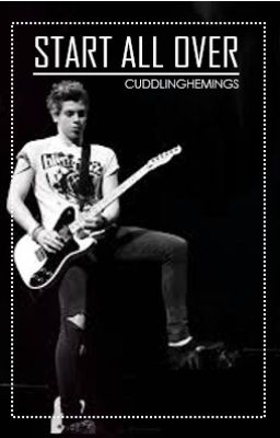 Start All Over × Luke Hemmings