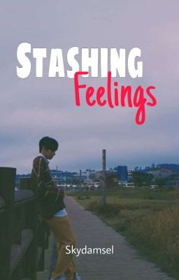 Stashing Feelings