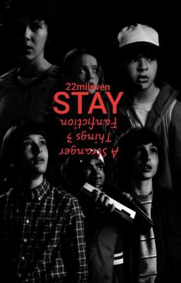 Stay- A Stranger Things 3 Fanfiction