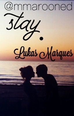 Stay•Lukas Marques