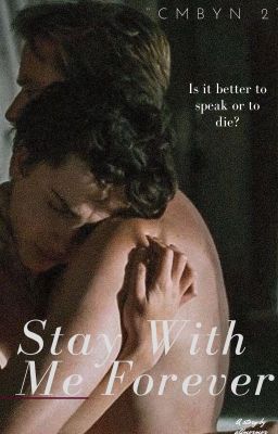 Stay with me forever (CMBYN 2) english