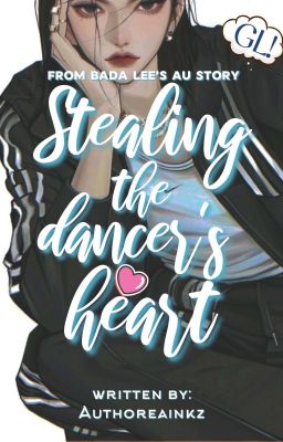 STEALING THE DANCER'S HEART  (Bada Lee)