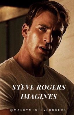 Read Stories Steve Rogers Imagines   - TeenFic.Net