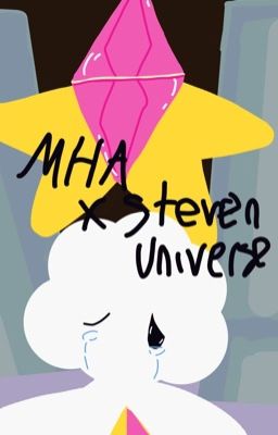 Steven Universe x Mha 