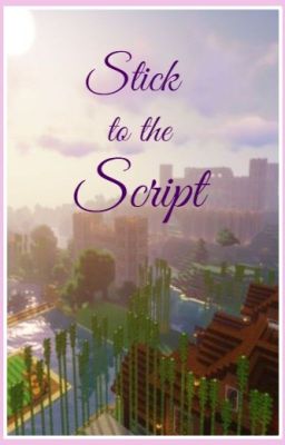 Read Stories Stick to the Script - TeenFic.Net