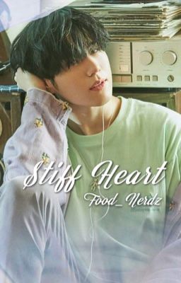 Stiff Heart || Yugyeom x Reader