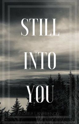 Still Into You