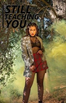 Still Teaching You (Book 2) - Lauren Jauregui x Reader 