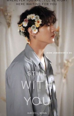 Still With You [One Shot]