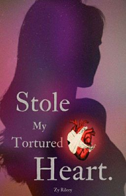 Stole My Tortured Heart