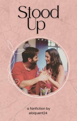 Stood Up | shivika. (completed) ✔