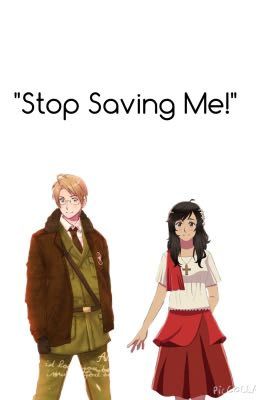 Stop Saving Me!