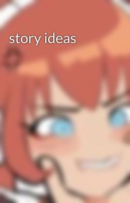 story ideas