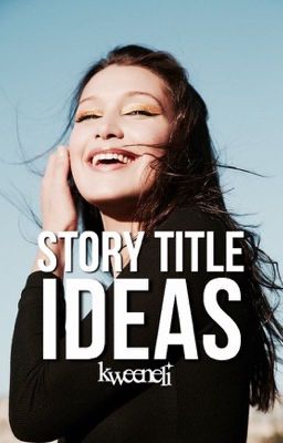 Story Title Ideas 